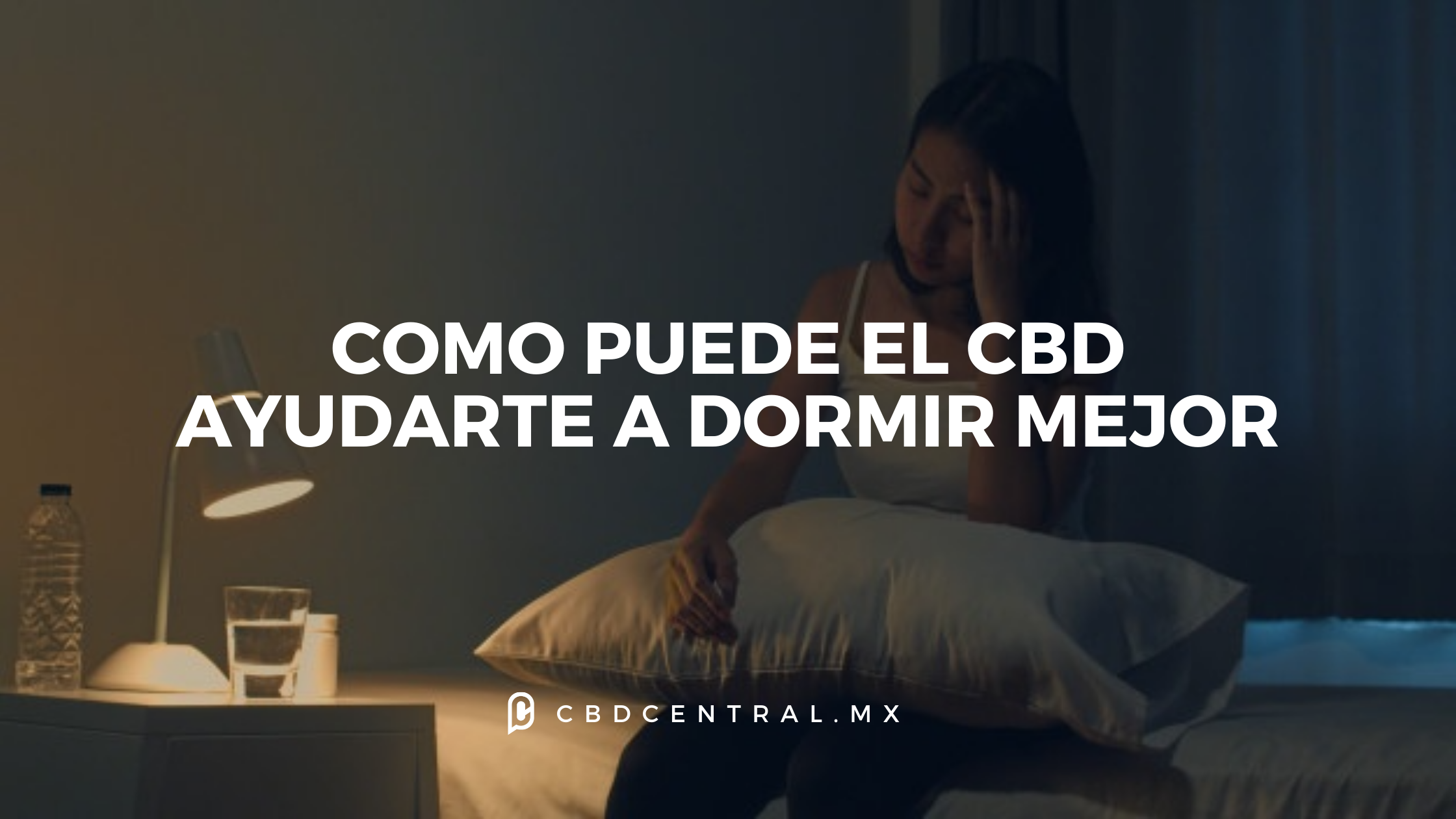 Como puede el cbd ayudarte a dormir mejor